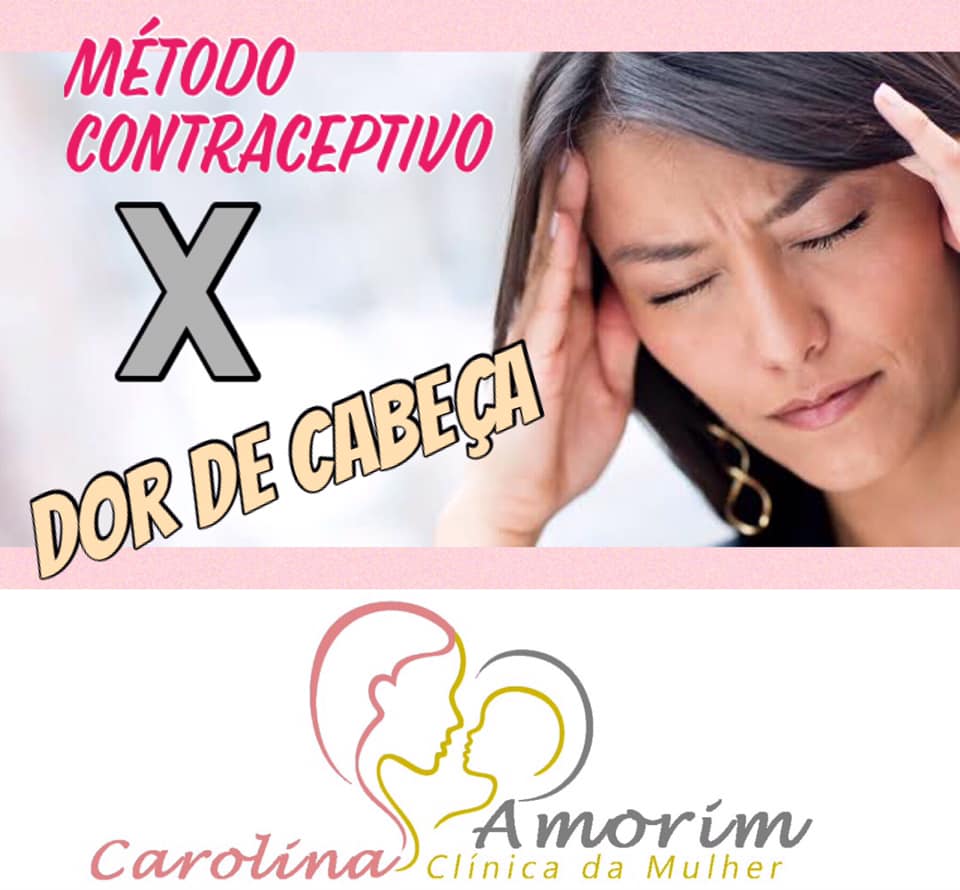 https://dracarolinaamorim.com.br/Método Contraceptivo x Dor de cabeça